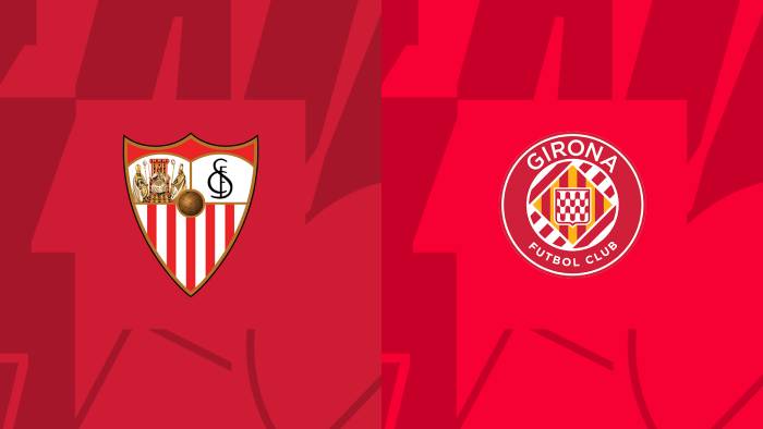 Soi kèo nhà cái Sevilla vs Girona - VĐQG Tây Ban Nha - 02/05/2023